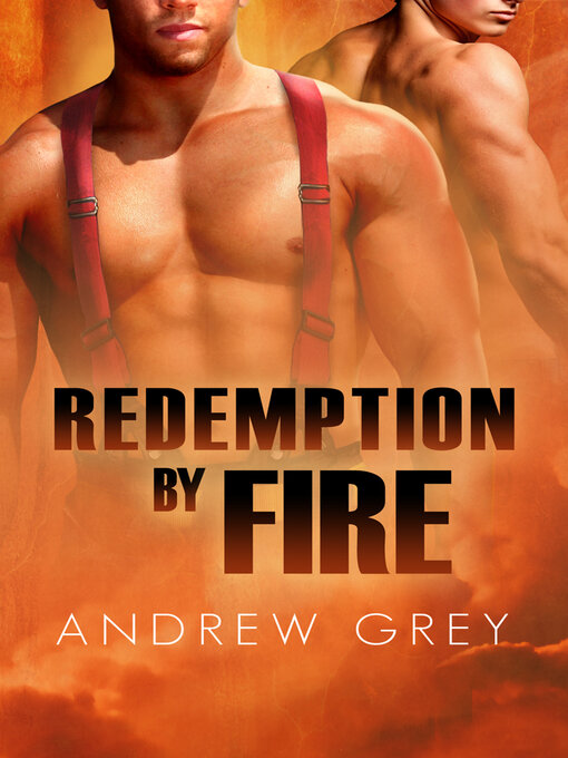 Title details for Redemption by Fire by Andrew Grey - Available